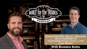 Empowering Small Trades Businesses: A Conversation with Live Oak Bank